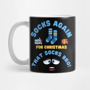 Socks Again For Christmas That Socks Bro, Socks, Sock, Xmas Gift, Christmas, stocking stuffer, funny, stocking filler, xmas, cute, holiday, Mug